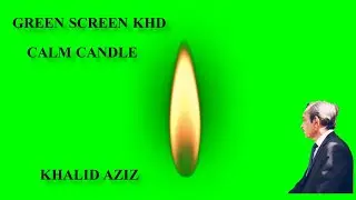 CALM CANDLE FLAME//GREEN SCREEN KHD