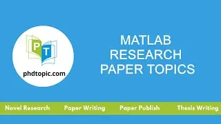 Matlab Research Paper Topics | Matlab PhD Research Paper Topics