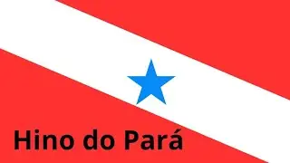 OUÇA O HINO PARÁ o mais lindo do Brasil