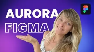 Figma - Aurora - UI design