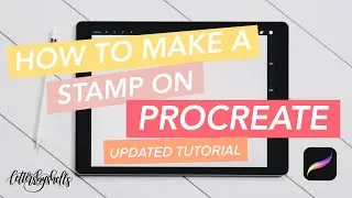 How to Make a Stamp on Procreate - updated tutorial