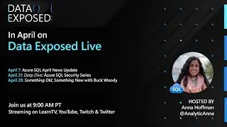 Azure SQL April 2021 News/Updates | Data Exposed Live