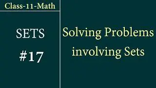 Class-11-Math Set #17: Problem-set 4 on Subsets, Powersets, Intervals as Sets of Real numbers