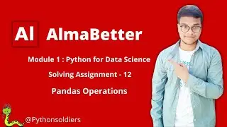 Solving AlmaBetter's Python for Data science Assignment 12 | Pandas Operations