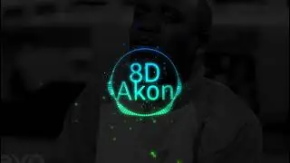 Akon - Lonely [8D AUDIO]
