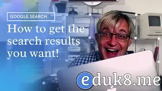 My top 5 Google Search Tips for students and teachers