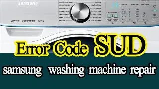 samsung washing machine error code sud, full explain