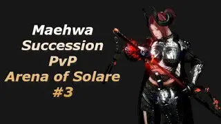 BDO - Maehwa Succession PvP Arena of Solare #3