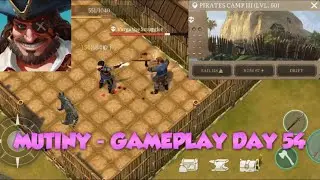 Mutiny ⚓ Gameplay 🏴‍☠️ Day 54 : New Dead Man's Chest & Pirates Camp III