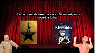 Ranking Musicals Like I'm 80