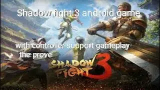 Shadow fight 3 with controller support gameplay the prove