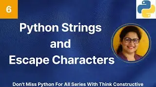 Python Sequence | Python String Immutability | Python Functions | Python Escape Character | L - 6