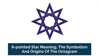 8 pointed Star Meaning, The Symbolism And Origins Of The Octagram