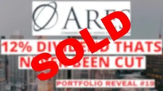 SOLD: A 12% Dividend That's NEVER Been Cut: ACRE Stock | My Portfolio Reveal