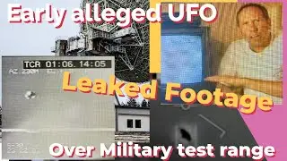 Early alleged UFO Leaked Footage over Military Test Range Base