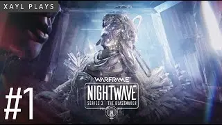 Xayl Plays: Warframe: Glassmaker #1