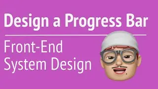 FrontEnd System Design - Design a Progress Bar | JSer - JavaScript & Algorithm
