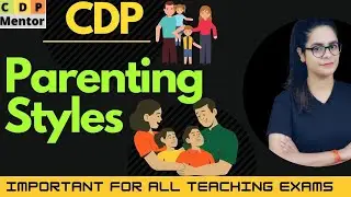Parenting styles | CDP | Socialization |UPTET/SUPER-TET/REET/MPTET/DSSSB/ | CDP Mentor By Radhika