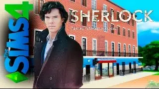 SHERLOCK - Строим в The Sims 4 квартиру Шерлока