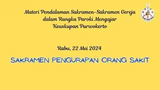 Rabu, 22 Mei 2024 Katekese Sakramen 