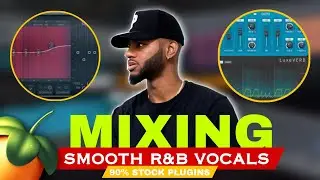 Mixing Smooth Melodic R&B Vocals In FL Studio 21