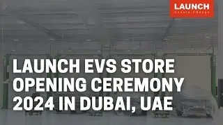 Opening ceremony of LAUNCH EVS store in Dubai, UAE