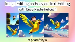 Image editing as easy as text editing with copy-paste-retouch workflow at photofairy.ai