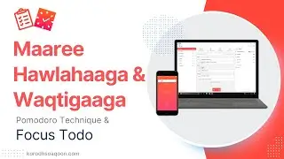 Sida Loo Maareeyo Hawlaha iyo Waqtiga - Focus Todo iyo Pomodoro Technique