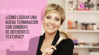 ¿CÓMO LOGRAR UNA BUENA TERMINACIÓN CON SOMBRAS DE DIFERENTES TEXTURAS? | TUMAKEUP