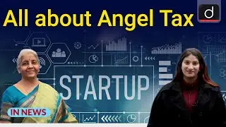 All about Angel Tax - In News | Drishti IAS English
