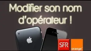Changer le nom d'opérateur sur iPhone/iPod