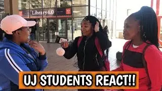 UJ STUDENTS REACT!!!! | PUBLIC INTERVIEW