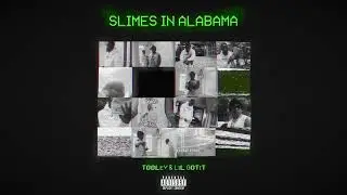 Tooley - Slimes In Alabama (feat. Lil Gotit) [Official Visualizer]