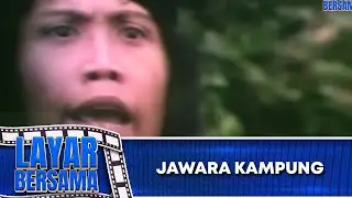 JAWARA KAMPUNG - FULL MOVIE - MANDRA | LAYAR BERSAMA