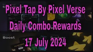 Pixel Tap Daily Combo Cards 17 July 2024 - Pixel Verse