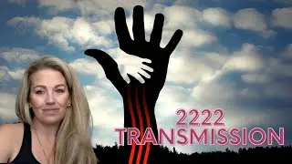 2222 Transmission | Activating the remembrance to help you navigate whats ahead|  Preview