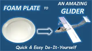 Make AMAZING GLIDER using Foam Plate | EASY DIY