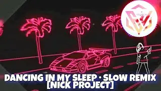 Dancing In My Sleep • DJ Slow Remix Terbaru Paling Dicari [Nick Project] || NO COPYRIGHT MUSIC