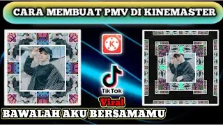 Cara Membuat Pmv Di Kinemaster Dj Bawalah Aku Bersamamu viral tiktok