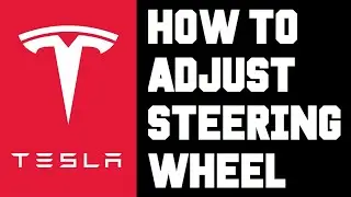 Tesla How To Adjust Steering Wheel Quick Step by Step Tutorial Video Guide