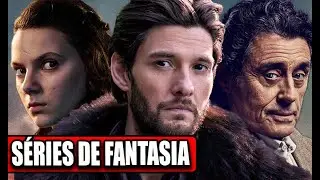 As 10 Melhores Séries de Fantasia