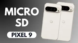Does Google Pixel 9 / 9 Pro Have Micro SD Memory Card Expendable Storage?