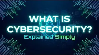 What Is Cybersecurity? Explained Simply for Beginners