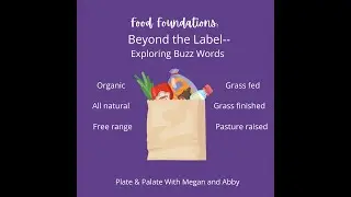 Beyond The Label--Exploring Food Buzz Words