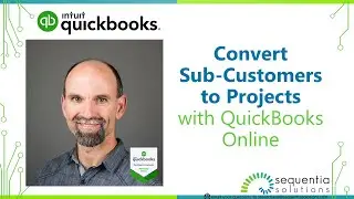 Convert Sub Customers to Projects Using QuickBooks Online