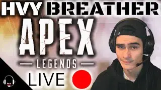 NEW HEIRLOOM ANIMATIONS! Apex Legends LIVE! HvyBreather