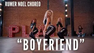 “BOYFRIEND” - Ariana Grande & Social House - Rumer Noel Choreo