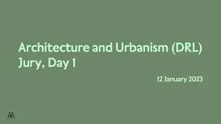 Design Research Laboratory (DRL) MArch Jury Day 01