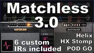 Helix Matchless 3.0 Preset + IR demo - Alex Strabala