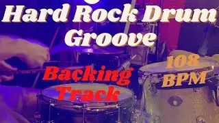 Hard Rock Drum Groove | 108 BPM Backing Track